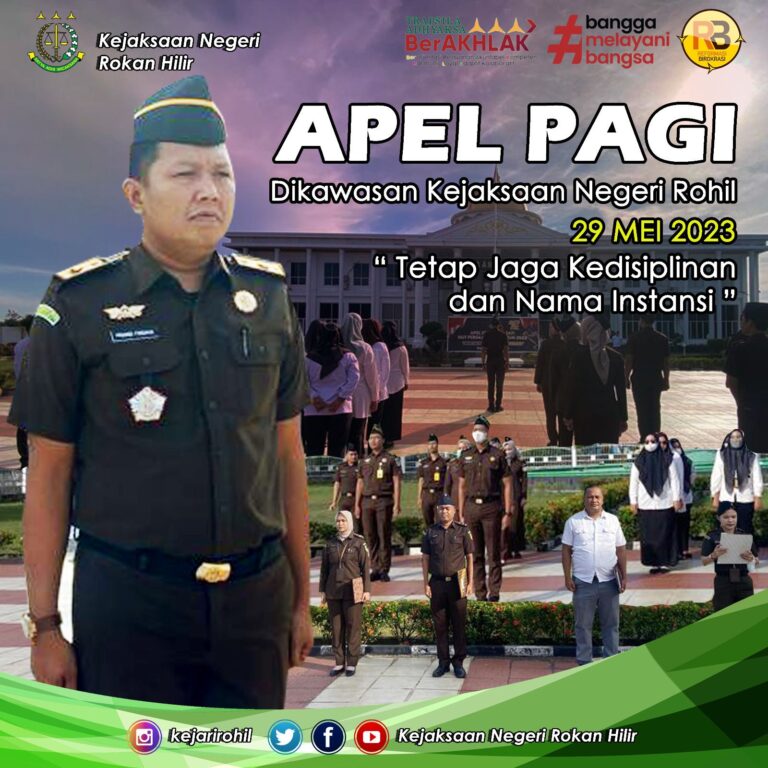 APEL PAGI – SENIN, 29 MEI 2023 DI KEJARI ROKAN HILIR