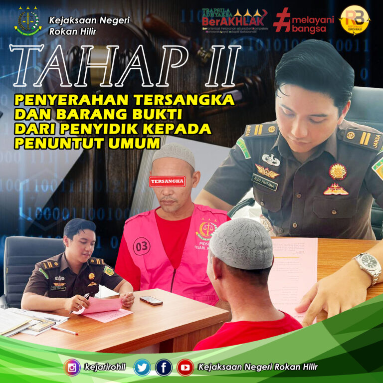 TAHAP DUA PIDANA KHUSUS DARI BEA CUKAI DI KN ROKAN HILIR