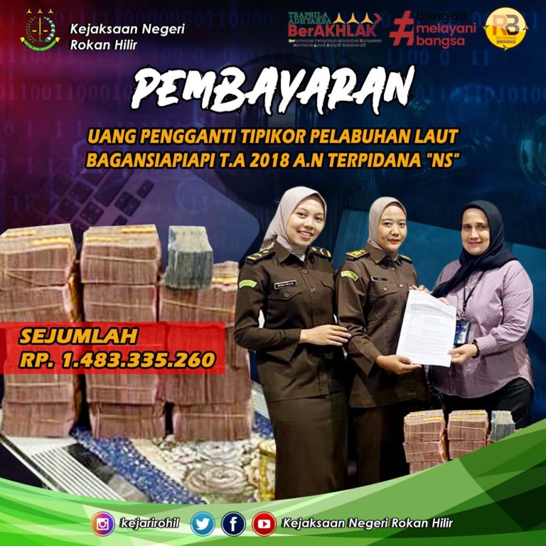 Pembayaran Uang Pengganti dalam perkara Tindak Pidana Korupsi Pelabuhan Laut Bagansiapiapi TA. 2018