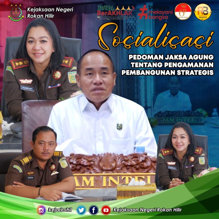 Kajari Rohil bersama Kasi Intel mengikuti Sosialisasi Pedoman Jaksa Agung tentang Penanganan Pembangunan Strategis (PPS)