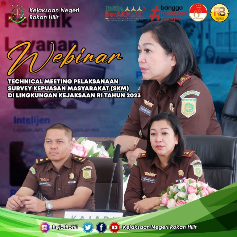 Kajari Rohil mengikuti Webinar Technical Meeting Pelaksanaan Survey Kepuasan Masyarakat (SKM) Di Lingkungan Kejaksaan RI Tahun 2023