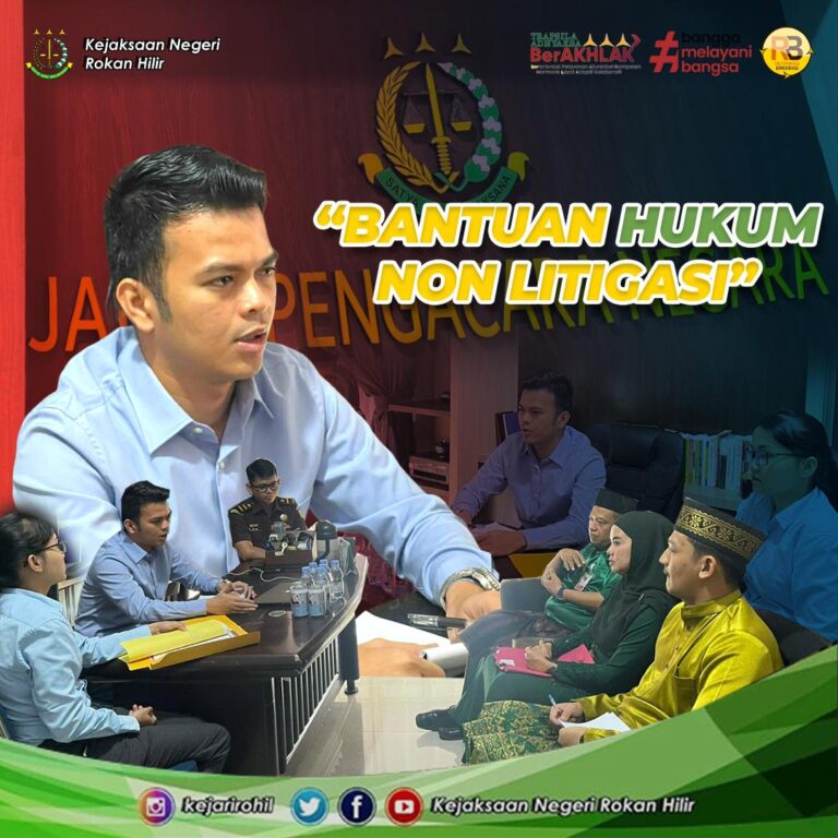 Bantuan Hukum Non Litigasi oleh Bidang Datun Kejari Rokan Hilir