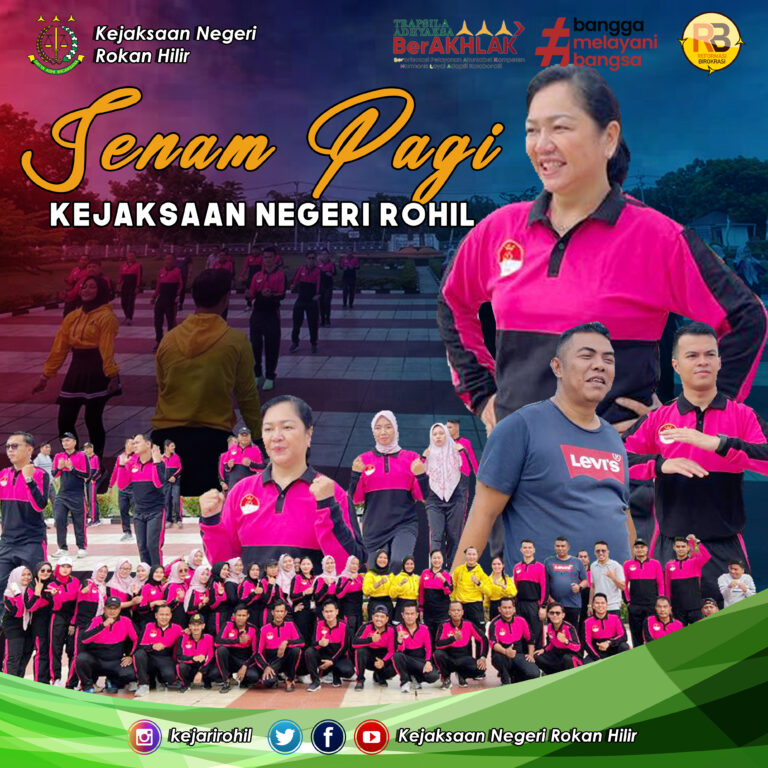 SENAM PAGI DI KEJAKSAAN NEGERI ROKAN HILIR