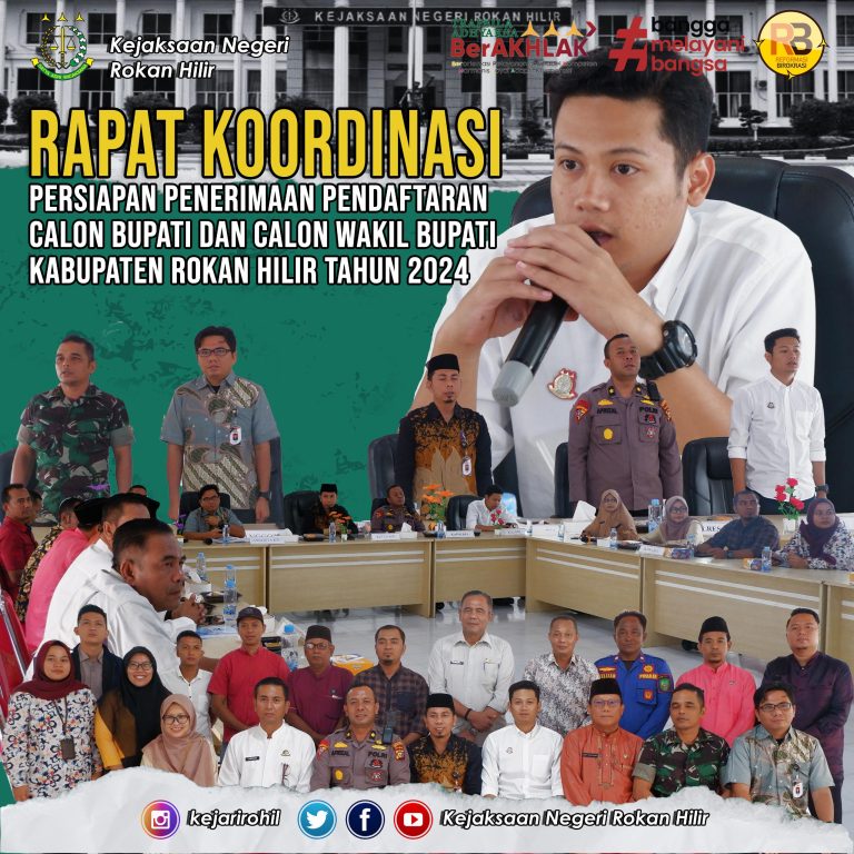 Rapat Koordinasi Persiapan Penerimaaan Pendaftaran Calon Bupati dan Wakil Bupati Rokan Hilir Tahun 2024