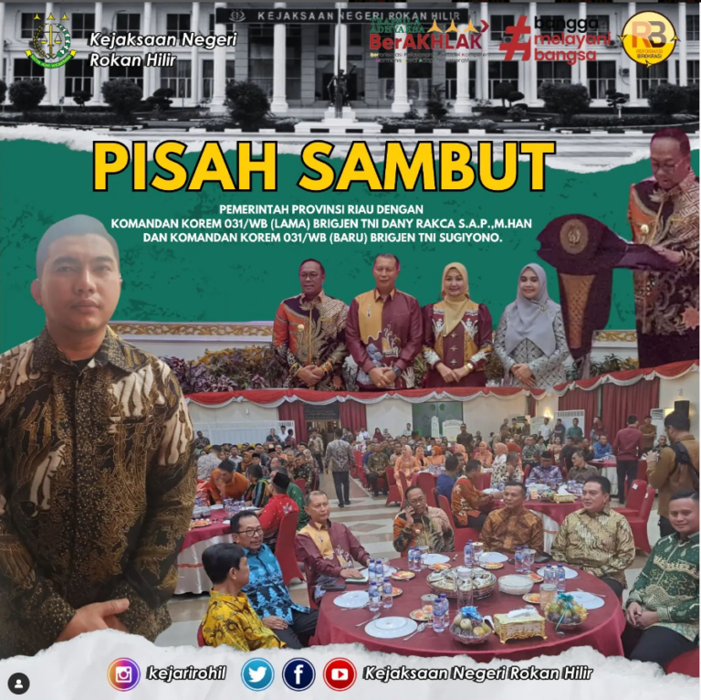 Pisah Sambut Pemerintah Provinsi Riau Dengan Komandan Korem 031/WB (Lama) Brigjen TNI Dany Rakca S.A.P.,M.Han Dan Komandan Korem 031/WB (Baru) Brigjen TNI Sugiyono.