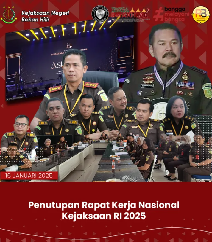 PENUTUPAN RAPAT KERJA NASIONAL KEJAKSAAN REPUBLIK INDONESIA TAHUN 2025 “ASTA CITA SEBAGAI PENGUAT TRANSFORMASI KEJAKSAAN YANG BERKEADILAN, HUMANIS, AKUNTABEL, DAN MODERN