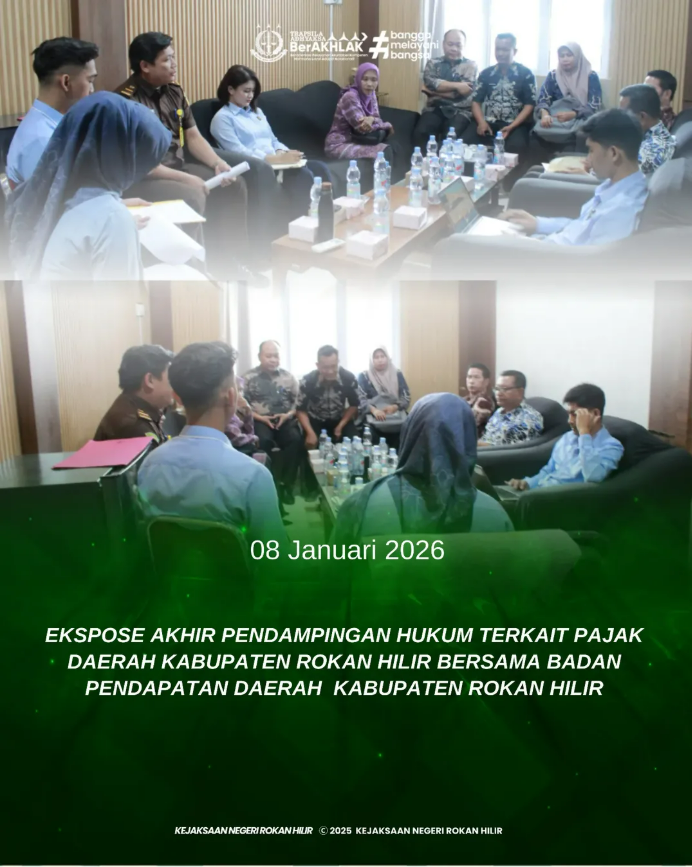 EKSPOS AKHIR PENDAMPINGAN HUKUM TERKAIT PAJAK DAERAH KABUPATEN ROKAN HILIR