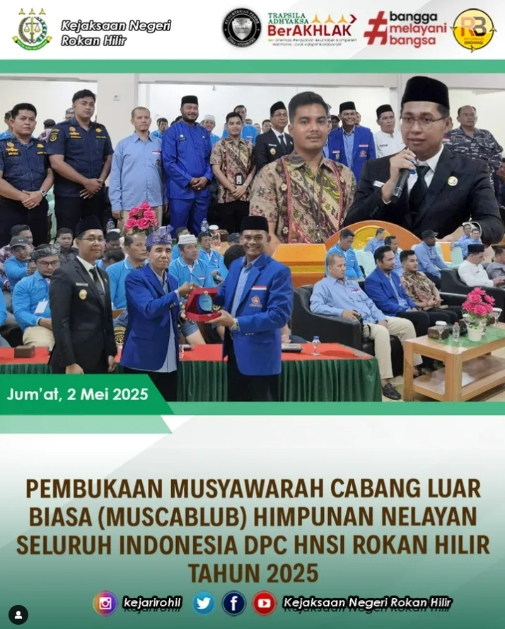 PEMBUKAAN MUSYAWARAH CABANG LUAR BIASA (MUSCABLUB) HIMPUNAN NELAYAN SELURUH INDONESIA DPC HNSI ROKAN HILIR TAHUN 2025
