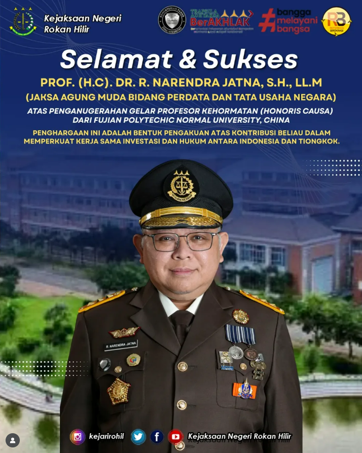 Selamt dan Sukses Dr. R. Narendra Jatna, S.H., LL.M., selaku Jaksa Agung Muda Bidang Perdata dan Tata Usaha Negara (JAMDATUN), atas Gelar Profesor (Guru Besar) Honoris Causa dari Fujian Polytechnic Normal University, salah satu perguruan tinggi terkemuka di Tiongkok.