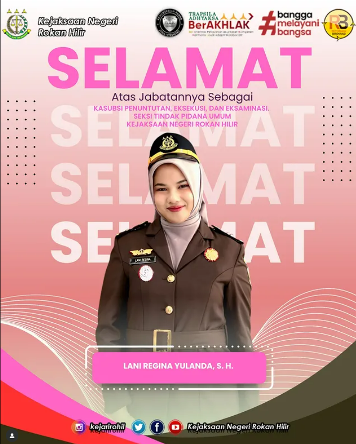 Selamat atas Pelantikan Jabatan Baru Lani Regina Yulanda, S.H. Sebagai Kepala Subseksi Penuntutan, Eksekusi, dan Eksaminasi pada Seksi Tindak Pidana Umum Kejaksaan Negeri Rokan Hilir