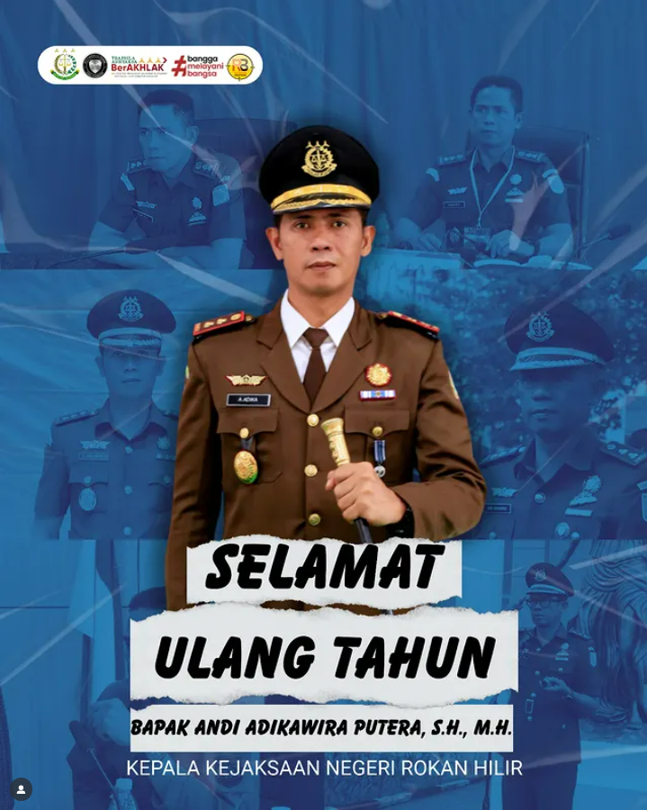 Selamat Ulang Tahun Bapak Andi Adikawira Putera, S.H., M.H. Kepala Kejaksaan Negeri Rokan Hilir