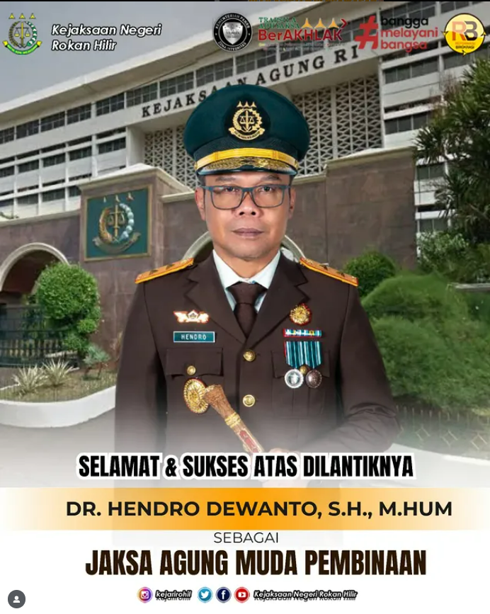 Kejaksaan Negeri Rokan Hilir mengucapkan Selamat & Sukses Atas dilantiknya Dr. Hendro Dewanto, S.H., M.Hum. Sebagai Jaksa Agung Muda Pembinaan