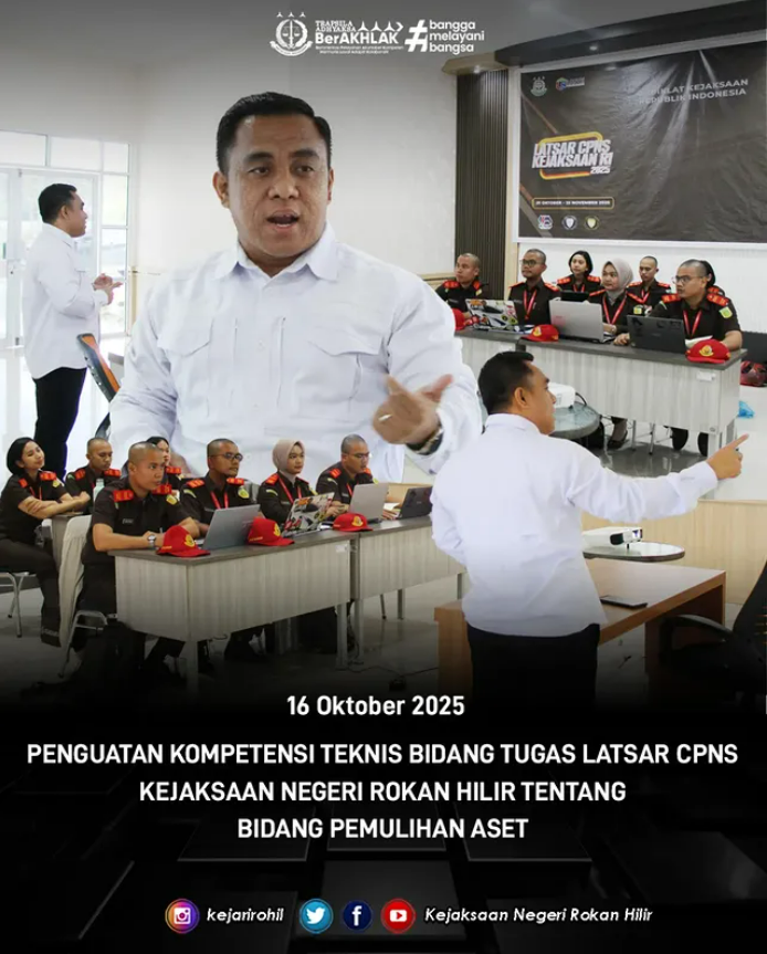 PENGUATAN KOMPETENSI TEKNIS BIDANG TUGAS LATSAR CPNS KEJAKSAAN NEGERI ROKAN HILIR TENTANG BIDANG PEMULIHAN ASET