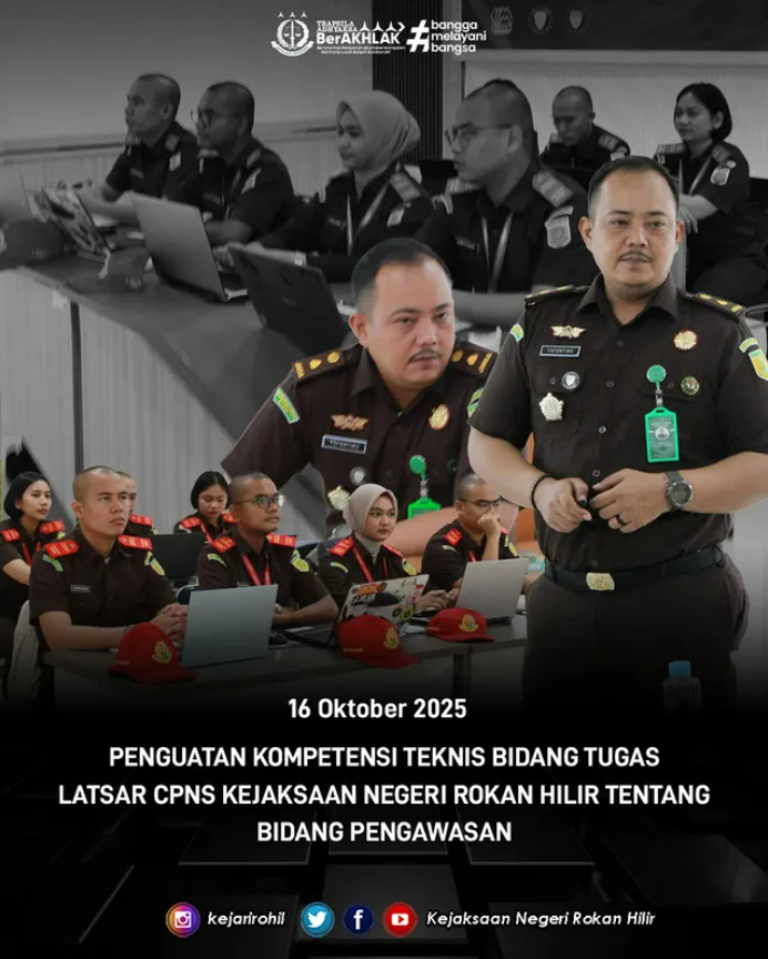 PENGUATAN KOMPETENSI TEKNIS BIDANG TUGAS LATSAR CPNS KEJAKSAAN NEGERI ROKAN HILIR TENTANG BIDANG PENGAWASAN
