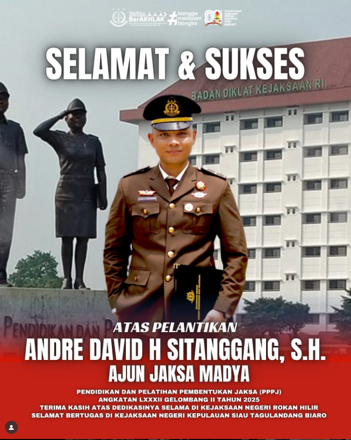 Selamat & Sukses Atas Pelantikan ANDRE DAVID H SINTANGGANG, S.H. sebagai Ajun Jaksa Madya