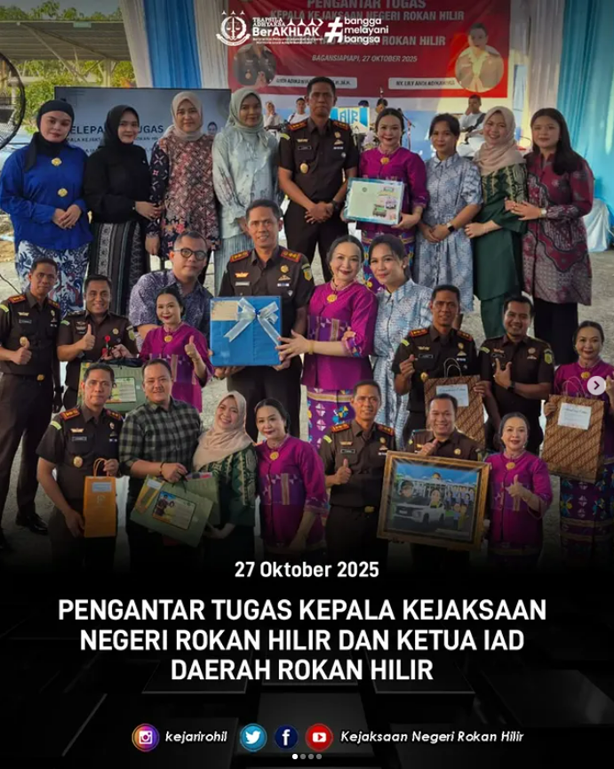 PENGANTAR TUGAS KEPALA KEJAKSAAN NEGERI ROKAN HILIR & KETUA IAD DAERAH ROKAN HILIR