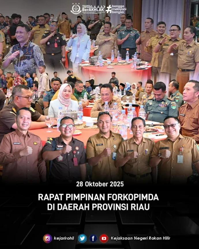 Kejaksaan Negeri Rokan Hilir melalui Kepala Seksi Tindak Pidana Khusus, Bapak Misael Asarya Tambunan, S.H., M.H., menghadiri Rapat Pimpinan Forkopimda di Daerah Provinsi Riau