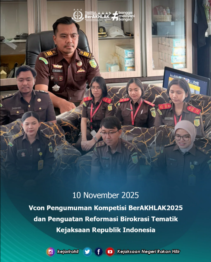 Vicon Pengumuman Kompetisi BerAKHLAK 2025 dan Penguatan Reformasi Birokrasi Tematik Kejaksaan Republik Indonesia.