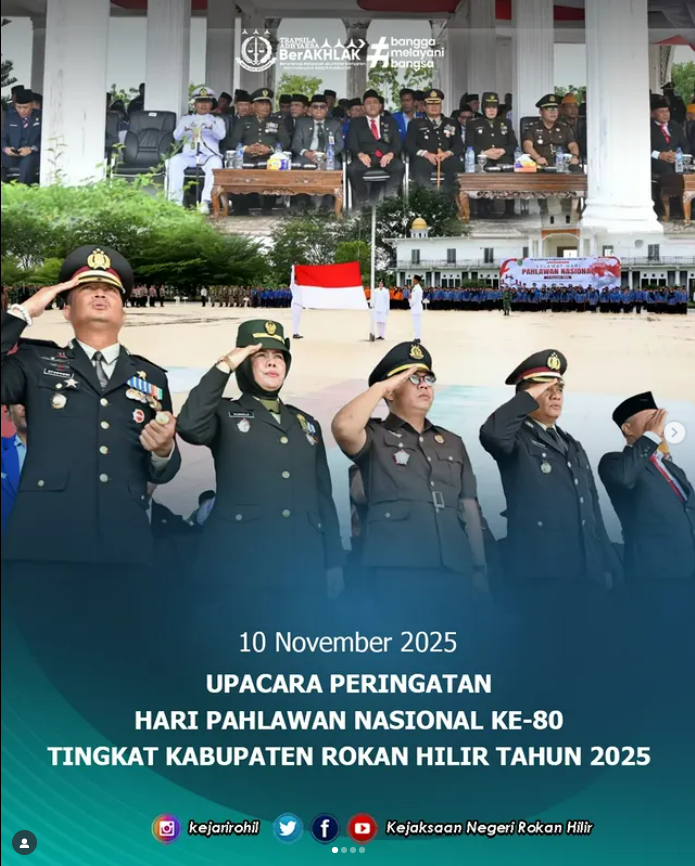 UPACARA PERINGATAN HARI PAHLAWAN NASIONAL KE-80 TINGKAT KABUPATEN ROKAN HILIR TAHUN 2025
