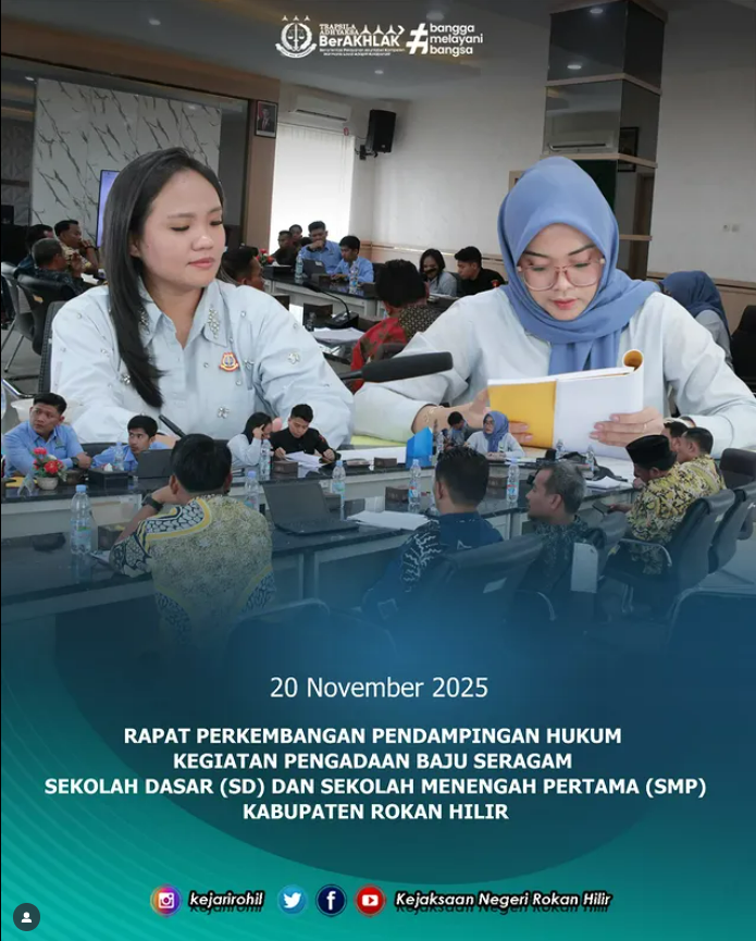 RAPAT PERKEMBANGAN PENDAMPINGAN HUKUM PENGADAAN BAJU SERAGAM SD & SMP KABUPATEN ROKAN HILIR