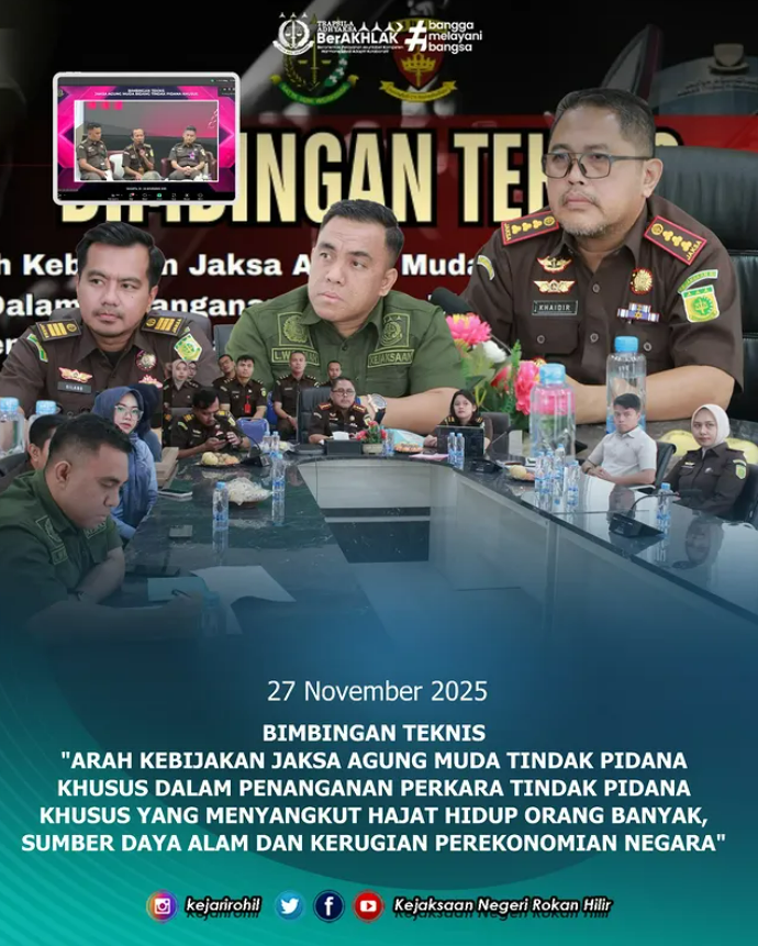 Bimbingan Teknis tema “Arah Kebijakan Jaksa Agung Muda Tindak Pidana Khusus dalam Penanganan Perkara Tindak Pidana Khusus yang Menyangkut Hajat Hidup Orang Banyak, Sumber Daya Alam, dan Kerugian Perekonomian Negara”