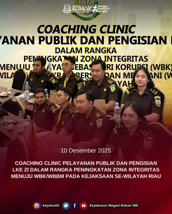 Coaching Clinic Pelayanan Publik & Pengisian LKE ZI Kejaksaan se-Wilayah Riau