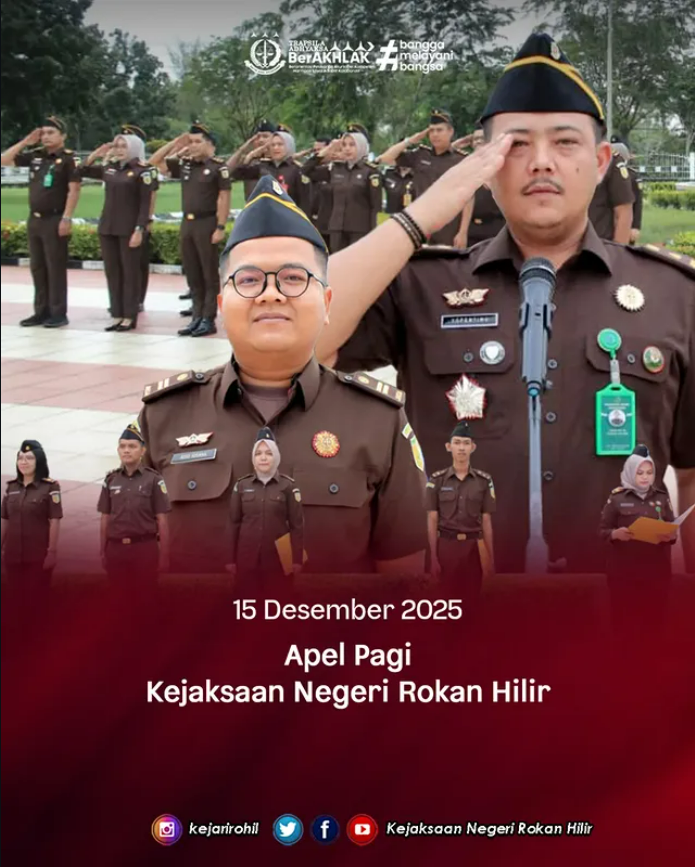 APEL PAGI KEJAKSAAN NEGERI ROKAN HILIR Senin, 15 Desember 2025