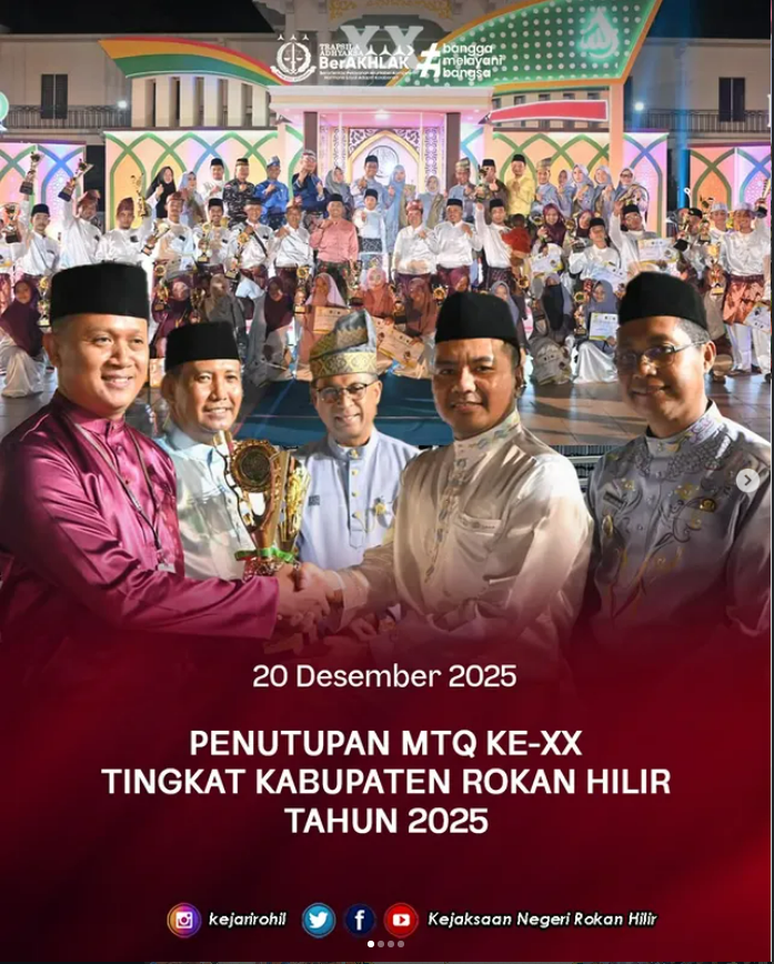 PENUTUPAN MTQ KE-XX TINGKAT KABUPATEN ROKAN HILIR TAHUN 2025