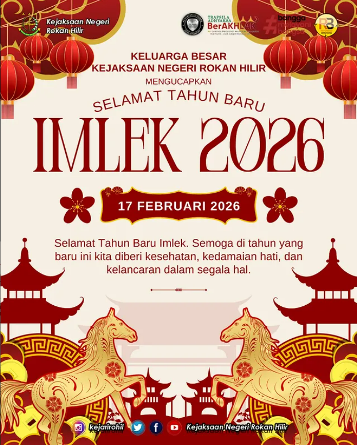 Keluarga Besar Kejaksaan Negeri Rokan Hilir mengucapkan Selamat Tahun Baru Imlek 2026