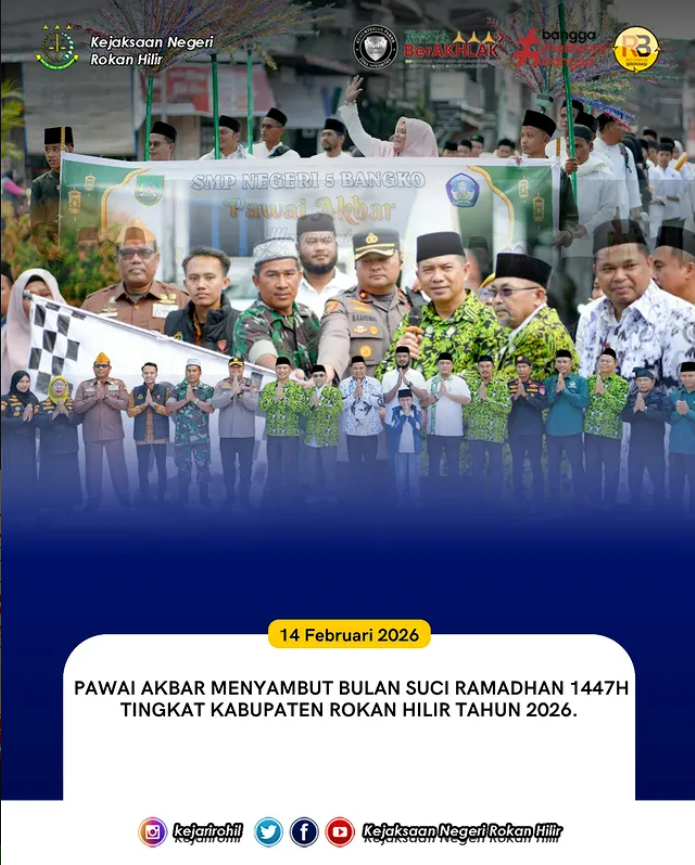 Pawai Akbar Menyambut Bulan Suci Ramadhan 1447 H tingkat Kabupaten Rokan Hilir Tahun 2026
