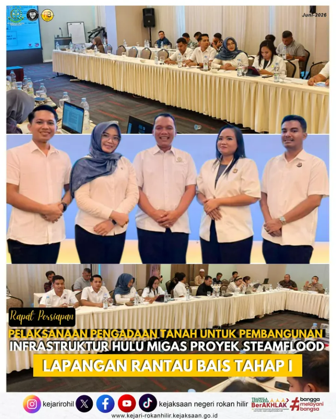 RAPAT PERSIAPAN PELAKSANAAN PENGADAAN TANAH UNTUK PEMBANGUNAN INFRASTRUKTUR HULU MIGAS PROYEK STEAMFLOOD LAPANGAN RANTAU BAIS TAHAP I